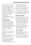 Page 7This appliance complies with all
relevant local and national safety
requirements. Inappropriate use
can, however, lead to personal injury
and damage to property.
To avoid the risk of accidents and
damage to the appliance, please
read these instructions carefully
before using it for the first time. They
contain important notes on
installation, safety, use and
maintenance.
Keep these instructions in a safe
place and pass them on to any
future owner.
Correct application
~This appliance is designed for...