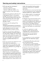 Page 8~Do not use the microwave if
– the door is warped.
– the door hinges are loose.
– holes or cracks are visible in the
casing, the door or the oven interior
walls.
Operating the appliance with this type
of damage will result in microwave
leakage and present a hazard to the
user. Clean the inside of the oven and
all the accessories with warm water
applied with a well wrung-out soft
sponge or cloth.
~Never open the casing of the
appliance.
Tampering with electrical connections
or components and mechanical...