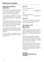 Page 50Electrical connection
(AUS / NZ)
All electrical work should be carried out
by a suitably qualified and competent
person in strict accordance with na
-
tional and local safety regulations.
The appliance is supplied with a cable
and moulded plug ready for connection
to a 230-240 V/50 Hz a.c. single phase
supply.
The voltage, rated load and fusing are
given on the data plate which is located
externally on the rear wall of the appli
-
ance. Please ensure that these match
the household mains supply....