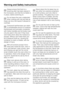 Page 10Always ensure that food or a
browning dish has been placed in
the microwave, and that the turntable is
in place, before switching on.
Do not leave the oven unattended
when cooking with oils and fats as
these can be a fire hazard if allowed to
overheat.
Ovenproof earthenware can retain
a considerable amount of moisture.
Earthenware and porcelain containers
with hollow handles and lid knobs must
only be used in this oven if they have
vent holes which allow the moisture to
escape. Without vent holes there...