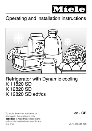 Page 1Operating and installation instructions
Refrigerator with Dynamic cooling
K 11820 SD
K 12820 SD
K 12820 SD edt/cs
To avoid the risk of accidents or
damage to the appliance, it is
essentialto read these instructions
before it is installed and used for the
first time.M.-Nr. 09 434 270en-GB 