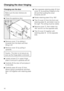 Page 40Changing over the door
Make sure the door shelves are
empty!
Close the appliance door.
Remove coverby sliding it
forwards from the back and then
lifting it off.
Remove coverby pulling it
upwards.
Caution. The door is not secure as
soon as the hinge plate is removed.

Loosen screwsin upper hinge
plateand pull it upwards and off.

Carefully lift the door off and place it
to one side.

Carefully ease off coverfrom
above using a screwdriver and then
take it off together with retaining plate...