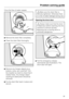 Page 39Once the flow of water ceases:
^Remove the drain filter completely.
^Clean the drain filter thoroughly.
^
Remove any foreign objects (e.g.
buttons, coins, etc.) and fluff. Turn
the impeller by hand to check that it
rotates freely. Any foreign object
causing an obstruction should be
removed.
^
Put the drain filter back in place and
secure.
,Make sure the drain filter is
securely tightened. Otherwise there
is a risk of water leakage during use.
Opening the drum door
,Always make sure that the drum
is...