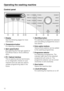 Page 10Control panel
aDisplay
See the following pages for more
information.
bTemperaturebutton
For selecting a temperature.
cSpin speedbutton
For selecting the final spin speed or
e(Rinse hold) orNou(Without
spin).
dPC / Optical interface
This is used by service technicians
to run diagnostic checks on your
machine and can also be used to
update programming data in the
future.eStart/Stopbutton
For starting the programme selected
and cancelling a programme once it
has started.
fExtra option buttons
Various Extra...