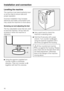 Page 46Levelling the machine
The machine must stand perfectly level
on all four feet to ensure safe and
proper operation.
Incorrect installation may increase
electricity and water consumption and
may cause the machine to move about.
Screwing out and adjusting the feet
The four adjustable screw feet are used
to level the machine. All four feet are
screwed in when the machine is
delivered.
^
Using the spanner supplied turn
counter nut2in a clockwise
direction. Then turn counter nut2
together with foot1to...