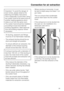 Page 29Important: To avoid the danger of
toxic fumes, please observe the
Warning and Safety instructions.
This is especially crucial when using
the cooker hood at the same time as
another heating appliance which
relies on air from the same room.
The cooker hood should be installed
according to local and national
building regulations. Seek approval
from the building inspector where
necessary.
–All ducting, pipework and fittings
must be of non-flammable materials.
– The exhaust ducting should be as
short and...