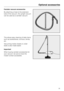 Page 35Canister vacuum accessories
By attaching a hose to the extension
tube of the vacuum, the upright vacuum
can be used as a canister vacuum.
This allows easy cleaning of taller items
such as bookshelves, furniture, blinds,
etc.
Vacuuming inside closets or under
beds is also made easier.
Important
When buying canister accessories for
your vacuum, be sure to have the
model number accessible.
Optional accessories
35 