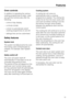 Page 13Oven controls
In addition to operating the various
cooking programmes to bake, roast
and grill the controls also offer the
following:
–a time of day display,
–a minute minder,
–a timer to automatically switch
cooking programmes on and off,
–settings that can be customised.
Safety features
System lock
The system lockprevents the oven
from being used unintentionally by
children, for example. See "System
lock".
Safety switch-off
The oven will switch itself off
automatically if it has been on for...