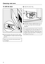 Page 56To refit the door
Hold the door securely at both sides
and carefully fit it back onto the hinge
guides.
Make sure that the door goes back
on straight.Open the door fully.
Flip both locking clamps back up as
far as they will go into a horizontal
position.
It is essential that the locking clamps
are flipped down when the door is
refitted after cleaning. Otherwise the
hinges could work loose, resulting in
damage to the door.
Cleaning and care
56 