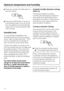 Page 14^Press the constant humidity button to
save the setting.
^Press the On/Off button to come out
of the setting mode. If you do not do
this, the appliance will automatically
switch over to normal operation after
a few minutes.
Humidity level
In a conventional refrigerator, the
humidity levels are too low for storing
wines. High humidity levels (60 - 70 %)
are very important for the storage of
wine, so that the corks remain moist.
Under low humidity, the corks dry out
from the outside and can no longer seal...