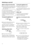 Page 10Before using for the first time
^Clean the inside of the appliance and
the accessories with warm water and
a little dishwashing liquid, then dry
with a soft cloth.
To ensure that the appliance
functions correctly, let it stand for 30
minutes to 1 hour once it has been
transported to its final location, and
before connecting it to the power
supply.
Turning the appliance on
^Press the On/Off button so that the
temperature displays light up.
The alarm will sound. The appliance
starts to cool down, and the...