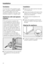 Page 44Ventilation
Air at the back of the appliance gets
warm. To ensure sufficient ventilation,
the ventilation gaps must not be
covered or blocked in any way. They
should be dusted on a regular basis.
Appliances with wall spacers
supplied
The wall spacers supplied with
some appliances must be used in
order to achieve declared energy
consumption values. Appliance
depth is increased by approx. 35
mm with the wall spacers fitted. If
the wall spacers are not used, this
does not influence the functionality
of the...