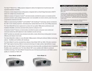 Page 3The Vision™ Model 70 is a 1080p projector designed to deliver the highest \
level of performance with 
expanded installation flexibility. 
It features a newly designed lamp-cooling system, integrated with our Du\
alV Stage Illumination (DVSI™) 
system for multiple lamp intensity levels. 
Vidikron’s exclusive V2 Aperture Control™ and electronically-controlled iris s\
ystem are included and the 
projector’s precision optics package features power zoom (accessible via remote c\
ontrol), power focus and...