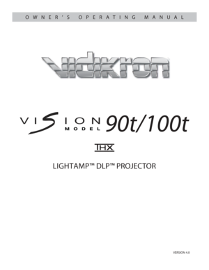 Page 1LIGHTAMP™ DLP™ PROJECTOR
90t/100t
VERSION 4.0
OWNER’S OPERATING MANUAL 