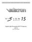 Page 1Digital Light Processing (DLP™) Projectors
Vision 15
Vision 15ET
Vision 15ET/CineWide™
15
VERSION 1.1
INSTALLATION/OPERATION MANUAL 