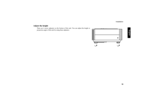 Page 20     
English
Installation
   19
Adjust the height 
There are 4 screw adjusters on the bottom of this unit. You can adjust the height or
projection angle of this unit by using these adjusters. 