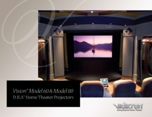 Page 1
Vision™ Model 60 & Model 80
D-ILA™ Home Theater Projectors
Going Beyond Home Theater™   