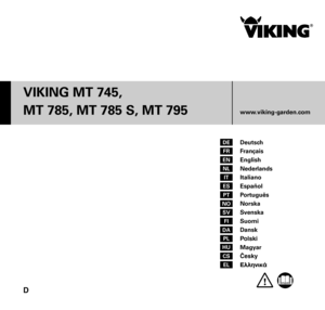 Page 1VIKING MT 745, 
MT 785, MT 785 S, MT 795
D
Deutsch
Français
English
Nederlands
Italiano 
Español
Português
Norska
Svenska
Suomi
Dansk
Polski
Magyar
Česky
ÅëëçíéêÜ www.viking-garden.comDE
FR
EN
NL
IT
ES
PT
NO
SV
FI
DA
PL
HU
CS
EL      