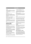 Page 4040
NEDERLANDSNL
V-snaren.
2. Schroef de olieaftapplug vast. Let op dat de ve-
zelpakking en de ring in de plug onbeschadigd zijn 
en op hun plaats zitten.
3. Verwijder de oliepeilstok en vul de machine met 
nieuwe olie.
Oliecapaciteit: 1,4 l
Olietype zomer (>4 ºC): SAE-30
(U kunt ook SAE 10W-30 gebruiken. Het oliever-
bruik kan echter iets toenemen als u 10W-30 ge-
bruikt. Controleer het oliepeil vaker als u dit type 
olie gebruikt.)
Olietype winter (