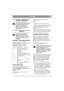 Page 3333
РУССКИЙRU
ОБЩИЕ СВЕДЕНИЯ
Этот символ соответствует 
предупреждению „ОСТОРОЖНО!“ 
Во избежание травмирования 
персонала и повреждения 
оборудования необходимо строго 
соблюдать правила техники 
безопасности.
СБОРКА
Во избежание травмирования 
персонала и повреждения 
оборудования не используйте 
машину, пока не будут выполнены 
все меры, указанные в разделе 
„СБОРКА“.
КОМПЛЕКТ ПРИНАДЛЕЖНОСТЕЙ
В комплекте машины поставляется 
пластиковый футляр с компонентами, которые 
необходимо установить до начала...