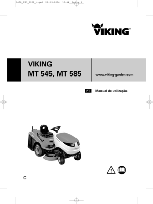 Page 1C
VIKING 
MT 545, MT 585
www.viking-garden.com
Manual de utilizaçãoPT
0478_191_1202_c.qxd  23.09.2004  10:44  Seite 1    