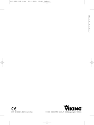 Page 20478 191 0302. C. Edi. Printed in Italy © 1998 - 2005 VIKING GmbH, A - 6336 Langkampfen / Kufstein
M
T
C
P
E
G
N
V
0478_191_0302_c.qxd  23.09.2004  10:40  Seite 2   