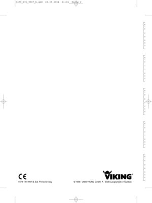 Page 20478 191 9907 B. Edi. Printed in Italy © 1998 - 2005 VIKING GmbH, A - 6336 Langkampfen / Kufstein
M
T
C
C
N
N
N
V
E
T
C
T
T
G
S
V
M
T
H
D
A
G
S
B
M
T
C
C
T
L
L
V
M
T
C
K
M
G
G
W
0478_191_9907_b.qxd  23.09.2004  11:04  Seite 2   