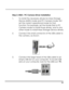 Page 34  
 29
Step 2: MSD / PC Camera Driver Installation 
1. To install the necessary drivers for Mass Storage 
Device (MSD) mode and PC Camera mode, first 
set the correct operational mode for that 
function. For example, set the Mode Dial to PC 
Camera mode to install those drivers, and to any 
other mode to install Mass Storage Device drivers. 
2. Connect the small connector of the USB cable to 
the camera, as shown: 
 
3. Connect the large head of the USB cable to an 
empty USB slot on your computer. To...