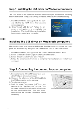 Page 3332
E
Step 1: Installing the USB driver on Windows computers
The USB driver on the supplied CD-ROM is exclusively for Windows 98. Installing
the USB driver on computers running Windows 2000/ME/XP is not necessary.
1. Insert the CD-ROM packaged with the cam-
era into the CD-ROM drive. The welcome
screen appears.
2. Click “Install USB Driver”. Follow the on-
screen instructions to complete the
installation. After the USB driver installation
is complete, restart your computer.
Installing the USB driver on...