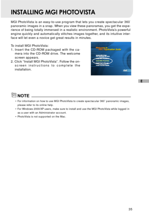 Page 3635
E
INSTALLING MGI PHOTOVISTA
MGI PhotoVista is an easy-to-use program that lets you create spectacular 360˚
panoramic images in a snap. When you view these panoramas, you get the expe-
rience of being totally immersed in a realistic environment. PhotoVista’s powerful
engine quickly and automatically stitches images together, and its intuitive inter-
face will let even a novice get great results in minutes.
To install MGI PhotoVista:
1. Insert the CD-ROM packaged with the ca-
mera into the CD-ROM drive....