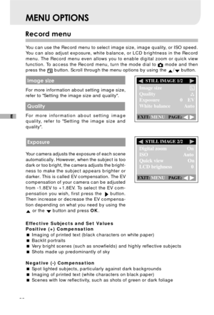Page 3938
E
MENU OPTIONS
You can use the Record menu to select image size, image quality, or ISO speed.
You can also adjust exposure, white balance, or LCD brightness in the Record
menu. The Record menu even allows you to enable digital zoom or quick view
function. To access the Record menu, turn the mode dial to 
 mode and then
press the  button. Scroll through the menu options by using the / button.
 Image size
For more information about setting image size,
refer to Setting the image size and quality....