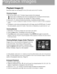 Page 25 24
Playback Images
Recorded images can be displayed on the LCD monitor and on the TV monitor.
Viewing Images
1. Set the main switch to       . The latest image recorded will be displayed.
Movies clips is indicated by the movie icon displayed with a thumbnail of the first frame.
When there is no image data, the message No image will appear.
2. Press the     /       buttons to browse the previously / succeeding recorded images.
3. Press the       button to display the images information. Press the...