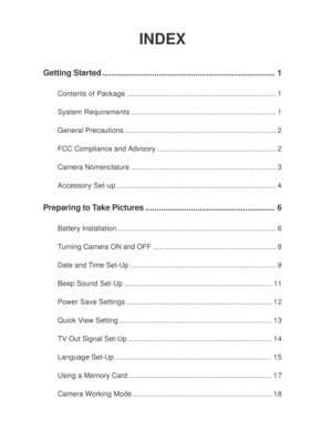 Page 2 INDEX
Getting Started............................................................................ 1
Contents of Package........................................................................... 1
System Requirements......................................................................... 1
General Precautions ............................................................................ 2
FCC Compliance and Advisory ............................................................ 2
Camera...