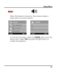 Page 45 Setup Menu 
Buzzer  
When this feature is turned on, the camera makes a 
beep when you push a button. 
  
To activate the beeps, select the BUZZER option from the 
Setup menu. Select ON and press the right button to 
confirm the selection. 
   41   