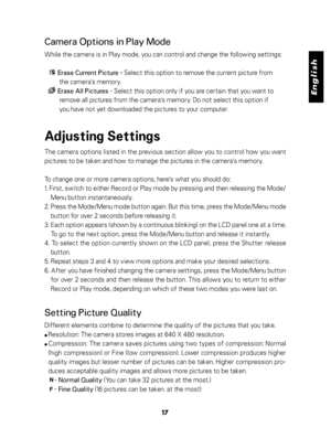 Page 18Downloaded from www.Manualslib.com manuals search engine English
Camera Options in Play Mode
While the camera is in Play mode, you can control and change the following settings:
        Erase Current Picture
 -  - -  -
 - Select this option to remove the current picture from
         the camera's memory.
       
      
 Erase All Pictures - Select this option only if you are certain that you want to
         remove all pictures from the camera's memory. Do not select this option if
         you...