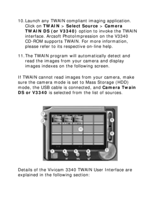Page 24Downloaded from www.Manualslib.com manuals search engine 10. Launch any TWAIN compliant imaging application. Click on TWAIN > Select Source > Camera 
TWAIN DS (or V3340) option to invoke the TWAIN 
interface. Arcsoft PhotoImpression on the V3340 
CD-ROM supports TWAIN. For more information, 
please refer to its respective on-line help. 
11. The TWAIN program will automatically detect and 
read the images from your camera and display 
images indexes on the following screen. 
If TWAIN cannot read images...
