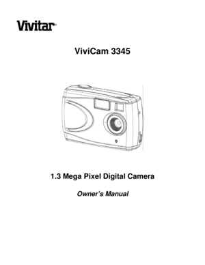 Page 1Downloaded from www.Manualslib.com manuals search engine  
 
ViviCam 3345 
 
  
 
 
1.3 Mega Pixel Digital Camera 
  
Owner’s Manual  
 
 
 
 
   