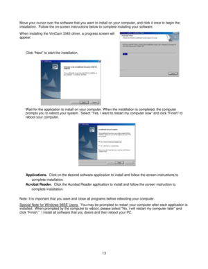 Page 13Downloaded from www.Manualslib.com manuals search engine  
 13 Move your cursor over the software that you want to install on your computer, and click it once to begin the 
installation.  Follow the on-screen instructions below to complete installing your software. 
When installing the ViviCam 3345 driver, a progress screen will 
appear: 
 
Click “Next” to start the installation.  
Wait for the application to install on your computer. When the installation is completed, the computer 
prompts you to...