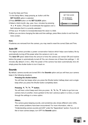 Page 3131
To set the Date and Time:
1.In the Setup Menu, keep pressing      button until the
   SET CLOCK option is selected.
2.Press ENTER button on the SET CLOCK option.
3.Select a field (month, day, year, hour, minutes) by pressing
        or      button. (The pair of arrowheads that appears over a
   field indicates that it is currently selected.)
4.Press     or      button to increase/decrease the value in a field.
5.When you are done changing the date and time settings, press Menu button to exit from the...