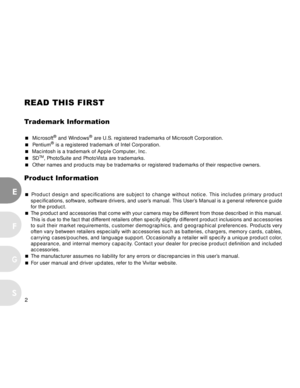 Page 2Downloaded from www.Manualslib.com manuals search engine 2
E
F
S
G
READ THIS FIRST
Tr ademark Infor mation
  Microsoft® and Windows® are U.S. registered trademarks of Microsoft Corporation.
  Pentium® is a registered trademark of Intel Corporation.
 Macintosh is a trademark of Apple Computer, Inc.
  SD
TM, PhotoSuite and PhotoVista are trademarks.
  Other names and products may be trademarks or registered trademarks of their respective owners.
Product Infor mation
 Product design and specifications...