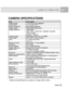 Page 72Downloaded from www.Manualslib.com manuals search engine 71
CAMERA SPECIFICATIONS
ItemDescriptionImage sensor 1/1.8” CCD 5.25 megapixelLCD monitor 1.5” full color TFTOptical viewfinderReal image viewfinderImage qualityFine/Standard/Economy
Image resolution
2560x1920, 2048x1536, 1280x960, 640x480

320x240, 160x120Image storage SD Memory Card (up to 512MB)File formats DCF, EXIF, AVI for movies
Lens f =7.2mm to 21.6mm
F/2.8~4.7Range of Focus See section “ Focus Modes”Focusing Auto-focusShutter speed 8 to...