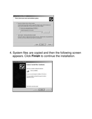 Page 28Downloaded from www.Manualslib.com manuals search engine  
 
4. System files are copied and then the following screen  
  appears. Click Finish to continue the installation. 
    