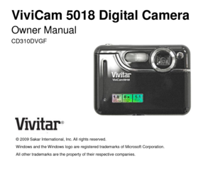 Page 1ViviCam 5018 Digital Camera  
Owner Manual 
CD310DVGF 
 
 
 
 
 
 
 
 
 
 
 
 
© 2009 Sakar International, Inc. All rights reserved. 
Windows and the Windows logo are registered trademarks of Microsoft Corporation. 
All other trademarks are the property of their respective companies.  