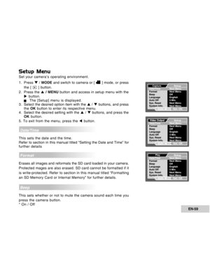 Page 59Downloaded from www.Manualslib.com manuals search engine EN-59
Setup Menu
Set your camera’s operating environment.
1 . Press T / MODE and switch to camera or [ 
 ] mode, or press
the [ 
 ] button.
2. Press the S / MENU button and access in setup menu with the
X button.
JThe [Setup] menu is displayed.
3 . Select the desired option item with the S / T buttons, and press
the OK button to enter its respective menu.
4 . Select the desired setting with the S / T buttons, and press the
OK button.
5. To exit...