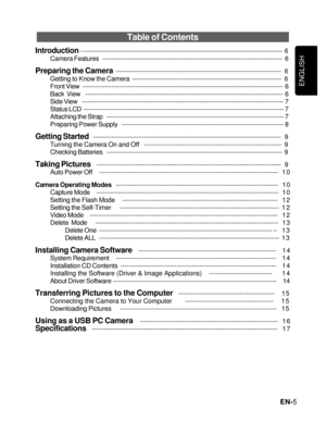 Page 6Downloaded from www.Manualslib.com manuals search engine ENGLISH
EN-5
Table of Contents
Introduction - ---------------------------------------------------------------------------------------------------    6
Camera Features   ---------------------------------------------------------------------------------------   6
Preparing the Camera  --------------------------------------------------------------------------------   6
Getting to Know the Camera...