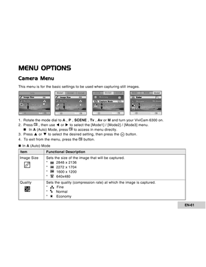 Page 61Downloaded from www.Manualslib.com manuals search engine EN-61
MENU OPTIONS
Camera Menu
This menu is for the basic settings to be used when capturing still images.
1. Rotate the mode dial to A , P , SCENE , Tv , Av or M and turn your ViviCam 6300 on.
2. Press 
 , then use W or X to select the [Mode1] / [Mode2] / [Mode3] menu.
