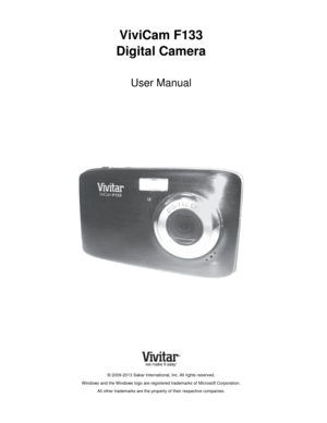 Page 1Downloaded from www.Manualslib.com manuals search engine ViviCam F133  
Digital Camera 
 
User Manual 
 
 
 
 
 
 
 
 
 
 
 
 
 
 
 
© 2009-2013 Sakar International, Inc. All rights reserved. 
Windows and the Windows logo are registered trademarks of Microsoft Corporation. 
All other trademarks are the property of their respective companies.   