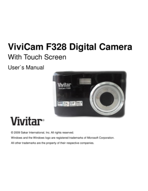 Page 1Downloaded from www.Manualslib.com manuals search engine ViviCam F328 Digital Camera  
With Touch Screen 
User`s Manual 
 
 
 
 
 
 
 
 
 
 
 
© 2009 Sakar International, Inc. All rights reserved. 
Windows and the Windows logo are registered trademarks of Microsoft Corporation. 
All other trademarks are the property of their respective companies.   