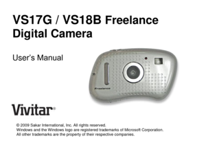 Page 1VS17G / VS18B Freelance 
Digital Camera  
 
User‟s Manual 
 
 
  
 
 
 
 
 
 
                                           
© 2009 Sakar International, Inc. All rights reserved. 
Windows and the Windows logo are registered trademarks of Microsoft Corporation. 
All other trademarks are the property of their respective companies.  