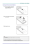 Page 18– 9 – 
Inserting the Remote Control Batteries 
1.  Remove the battery compartment 
cover by sliding the cover in the 
direction of the arrow. 
 
2.  Insert the battery with the positive 
side facing up. 
 
3.  Replace the cover. 
 
 
 Caution: 
1. Only use AAA batteries (Alkaline batteries are recommended). 
 
2. Dispose of used batteries according to local ordinance regulations.  
 
3. Remove the batteries when not using the projector for prolonged periods.      